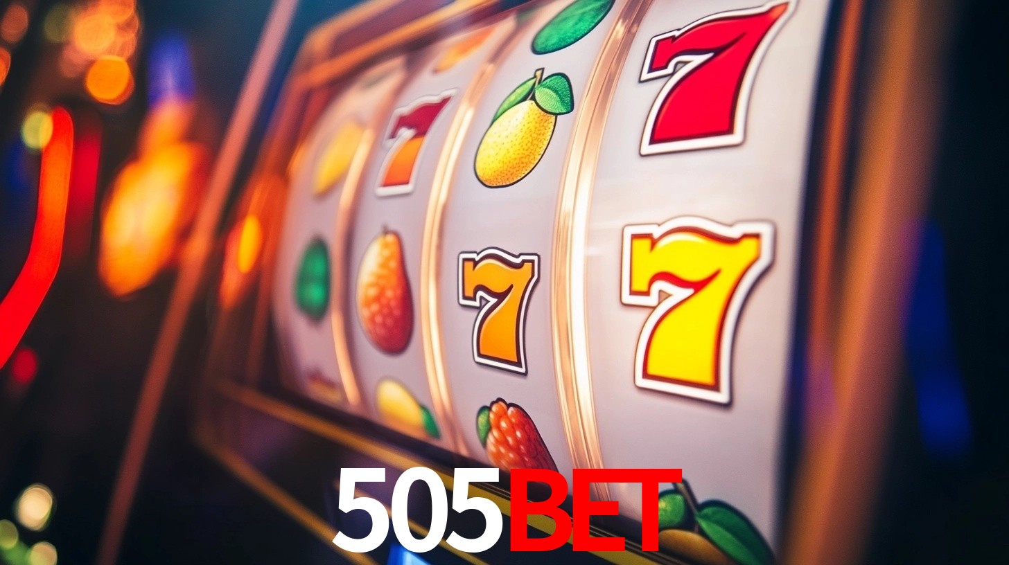 Explore as vantagens do 505Bet: serviço profissional e confiabilidade
